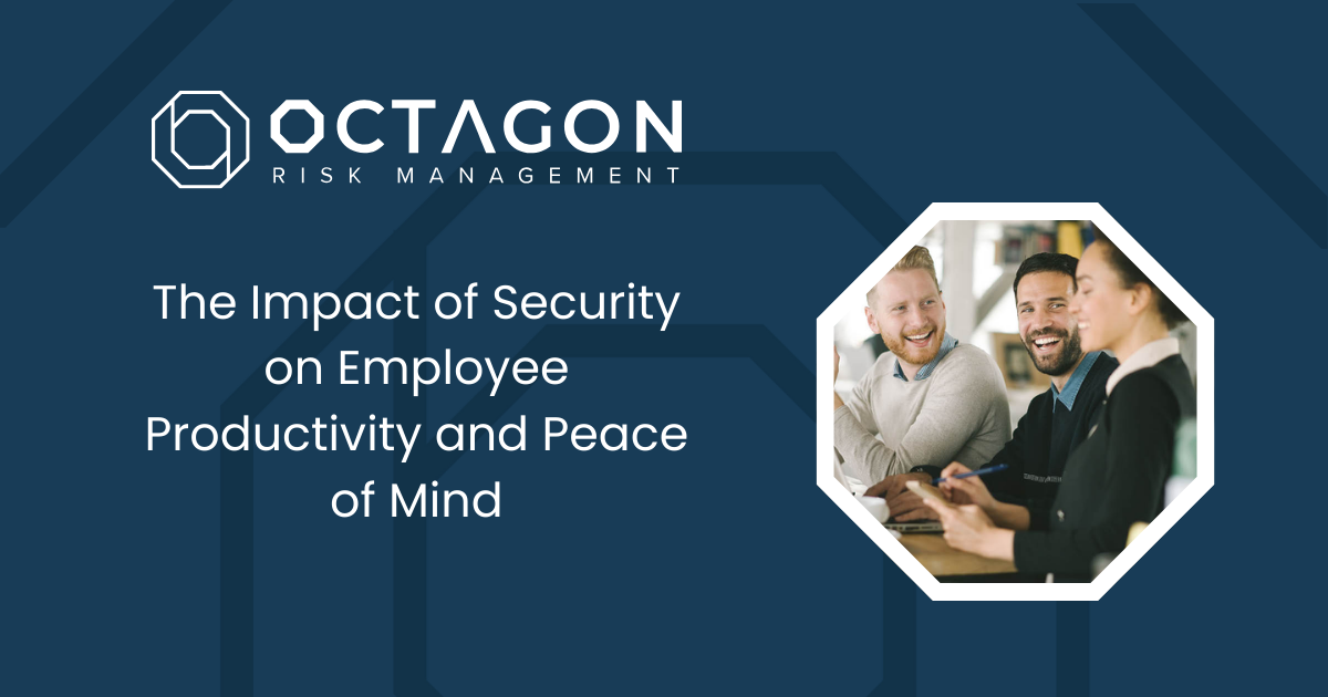 The Impact of Security on Employee Productivity and Peace of Mind